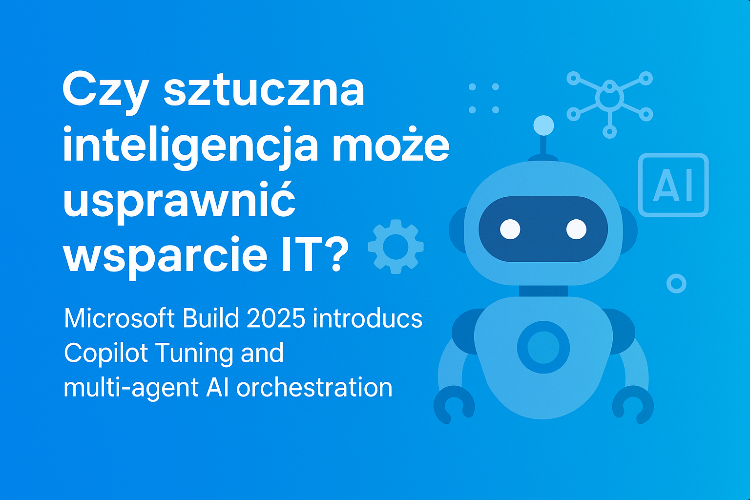 czy-sztuczna-inteligencja-może-usprawnić-wsparcie-it